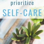 Why you should prioritize self-care