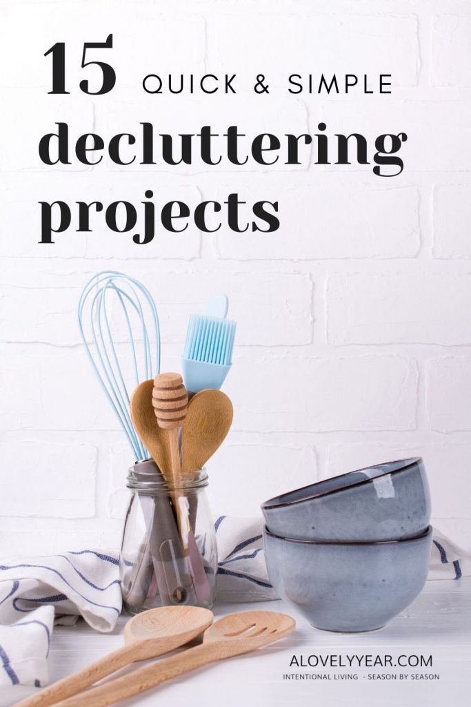 15 quick and simple decluttering projects
